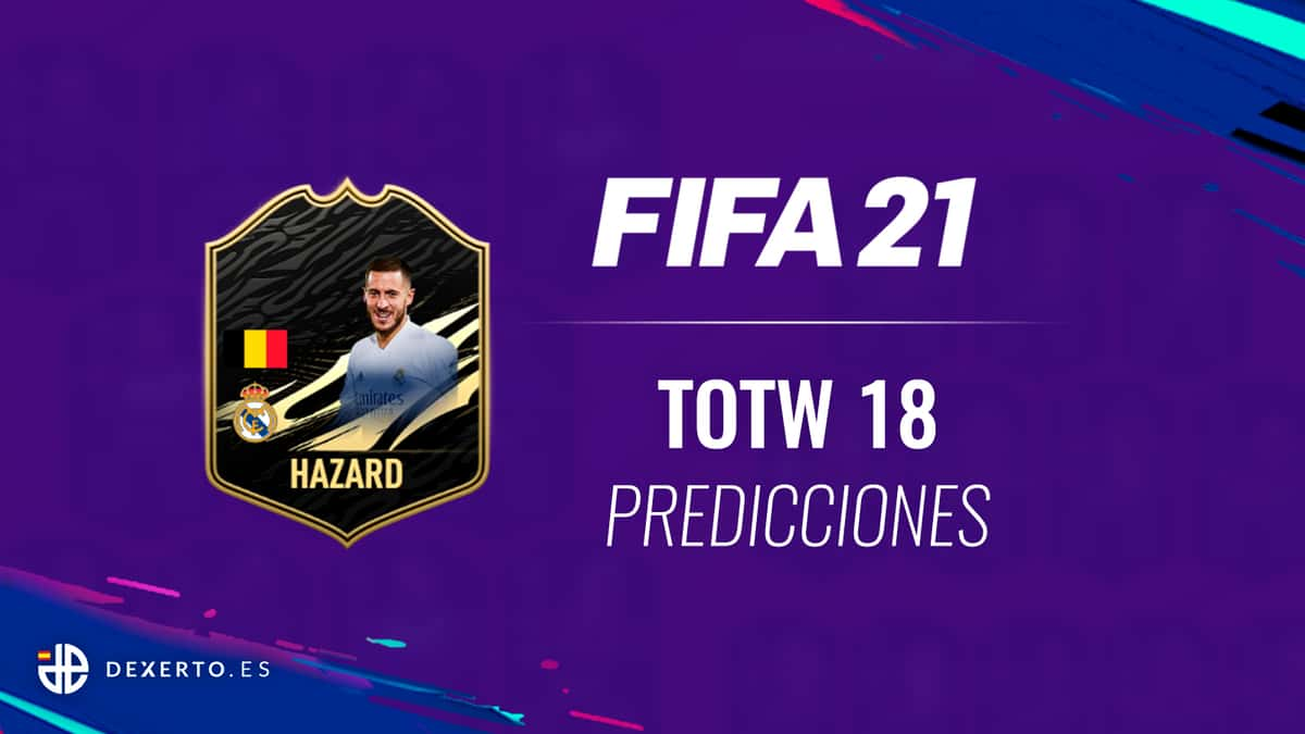 Hazard Predicciones FIFA 21 TOTW 18